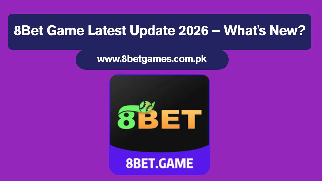 8Bet Game Latest Update 2026